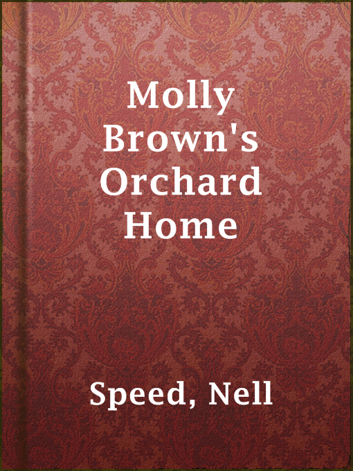 Title details for Molly Brown's Orchard Home by Nell Speed - Available